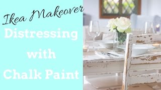 Distressing with Chalk Paint | Ikea Makeover Table and Chairs