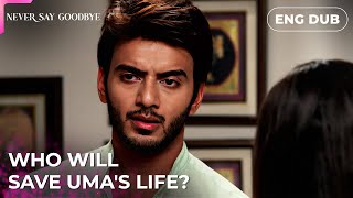 My own father betrayed me — Never Say Goodbye | Indian Series in English dubbed #MEP27