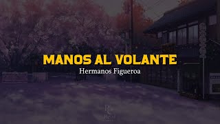 Mano Al Volante 🚗 | Hermanos Figueroa | VIDEO LETRA/LYRICS