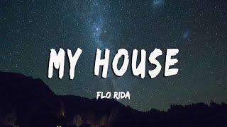 Flo Rida  My House (Lyrics | Lyric Vietsub)