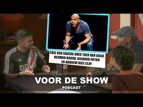 VOOR DE SHOW' PODCAST': AFL. 26 - Eric van Sauers over Theo van Gogh, Herman Brood, Richard Pryor