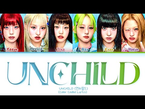 UNCHILD UNCHILD Lyrics (Color Coded Lyrics)