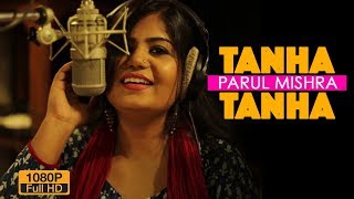 Tanha Tanha Ghazal Parul Mishra