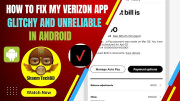 How to Fix My Verizon App Glitchy And Unreliable in Android
