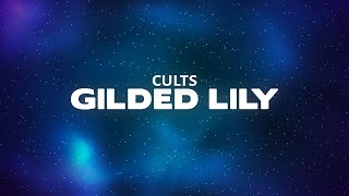 Cults - Gilded Lily (Lyrics)