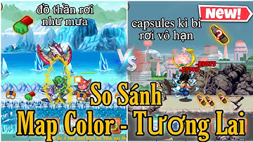 Ngọc Rồng Online - Dân Cày So Sánh Úp Đồ Map Color vs Tương Lai Bên Nào Sẽ Lời Hơn