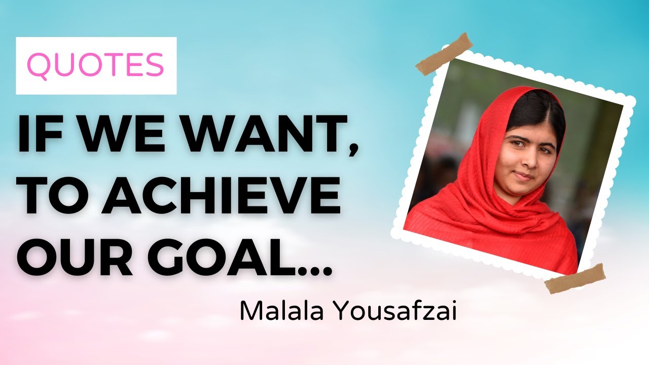 Malala Yousafzai Quotes - PillowQuotes 🚀