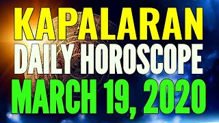 Kapalaran Horoscope ngayong araw March 19, 2020 | Better Life