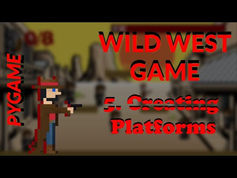 Wild West Strategy Game Pygame: 5. Creating Platforms
