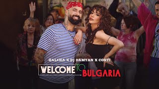 GALENA x DJ DAMYAN x COSTI - WELCOME TO BULGARIA Resimi