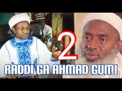 Raddi Mai zafi daga Sheikh Dr Abduljabbar Kabara H zuwa ga Sheikh Ahmad Gumi