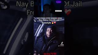 Nay Benz Out Of Jail Freestyle 🔥❤️‍🩹