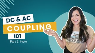 DC & AC Coupling Solar + Storage 101:  Part 1 Introduction