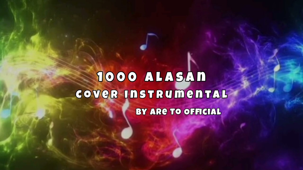 1000 alasan [ Cover Instrumental ] By Are To