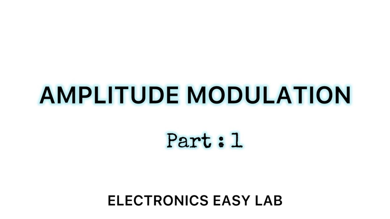 Amplitude modulation | electronic easy lab - YouTube