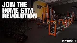 Join The Home Gym Revolution | Mirafit