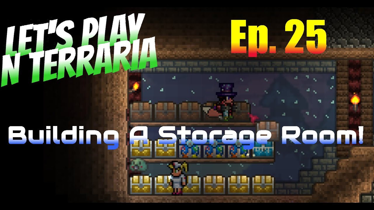 Let's Play N Terraria Episode 25 Building A Storage Room! YouTube