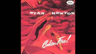 Stan Kenton - Fuego Cubano