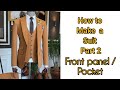 How to make a suit , part 2( front panel /ppcket)
