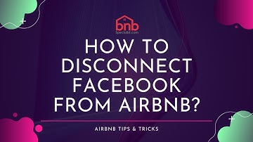 How To Disconnect Facebook From Airbnb Using Your Computer