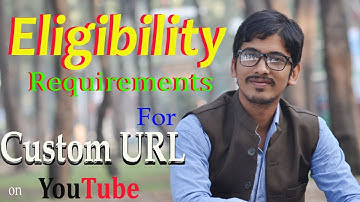 Eligibility Requirements For Custom URL On YouTube | Create Custom URL | Faysal Jewel