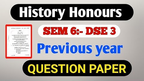 History honours sem6 DSE3 previous year question paper || Previous year question paper..