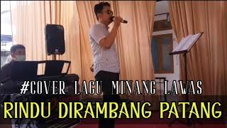 Rindu Dirambang Patang || Lagu Minang #Cover Rahmat Hidayat || live Khiansa Prosound Community