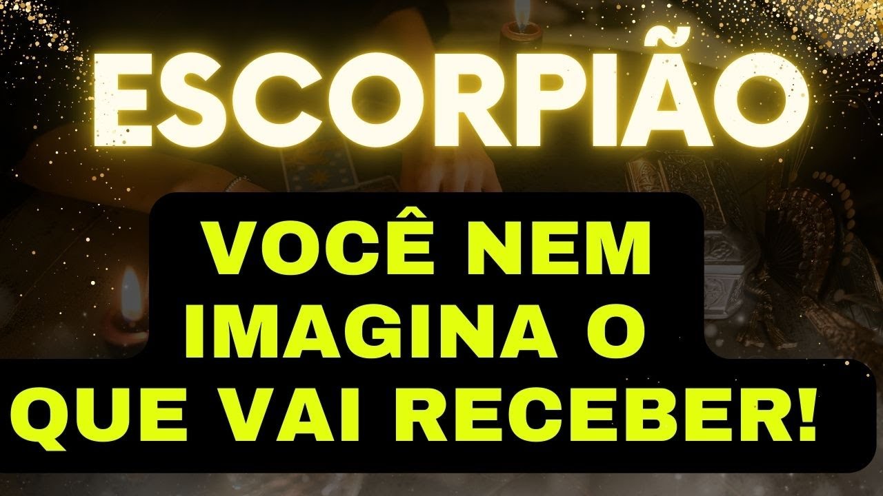 💎 ESCORPIÃO 🔴 LEMBRA DAQUELE PEDIDO? AGORA SUA VIDA VAI MUDAR! AQUELE SONHO ANTIGO SE REALIZA 🎯