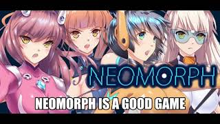 Neomorph is a good game