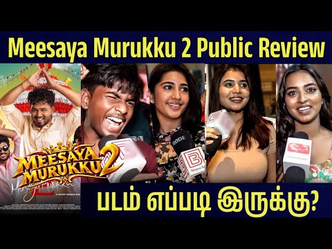 🔥 Meesaya Murukku 2 Public Review | Meesaya Murukku 2 Movie Review | Meesaya Murukku 2 Review