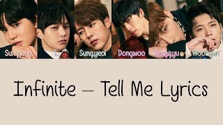 Infinite - Tell Me [Hang, Rom & Eng Lyrics]