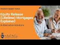 Equity Release Mortgages Explained | Mark King Properties