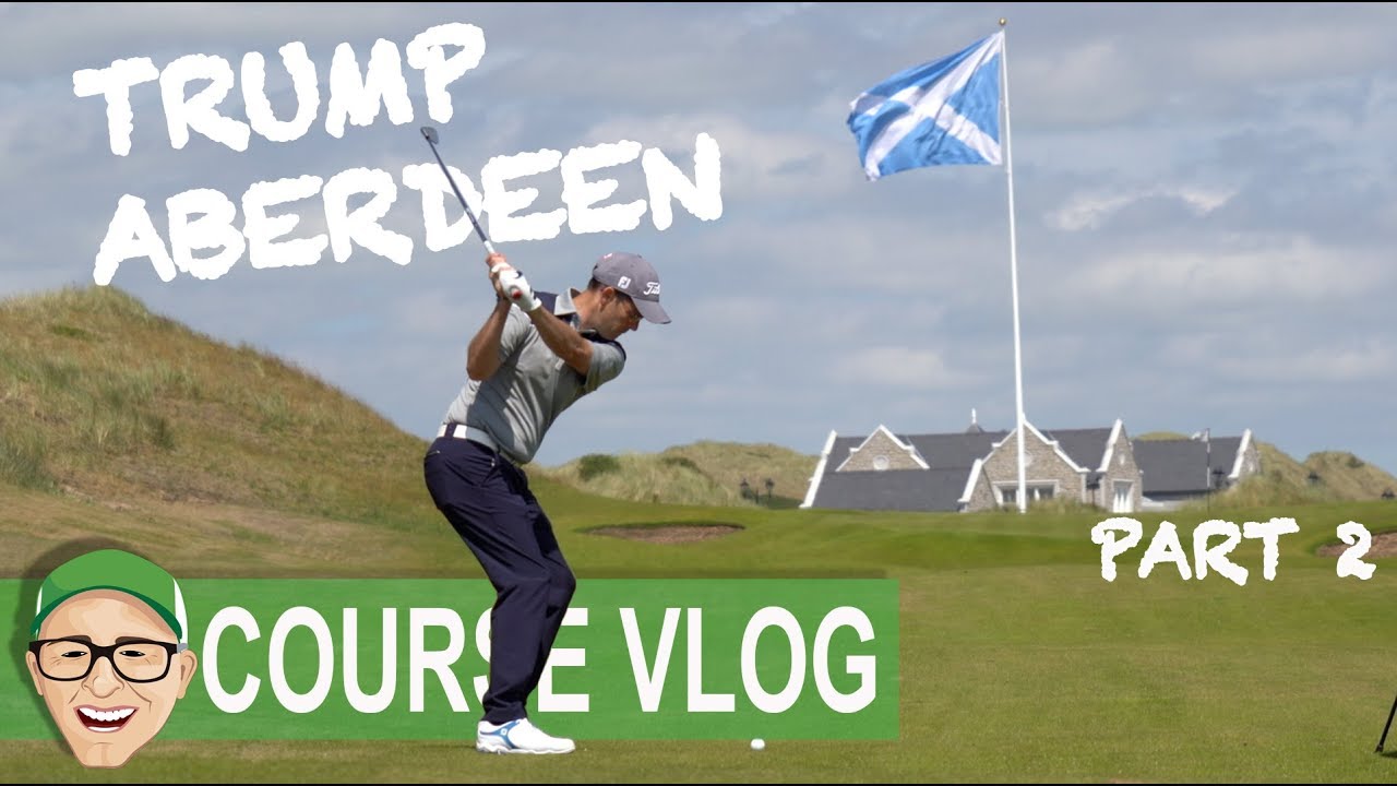 TRUMP ABERDEEN SCOTLAND PART 2