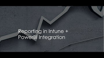 #IntuneNugget20- Intune Reporting + PowerBI Integration