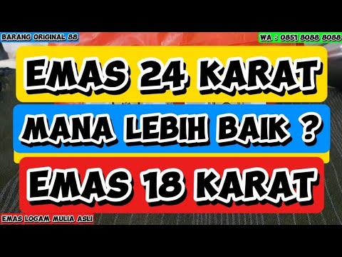 EMAS 24 KARAT VS EMAS 18 KARAT : Mendingan Pilih yang mana lebih baik ❓️ #emas24k #emas18k #emas