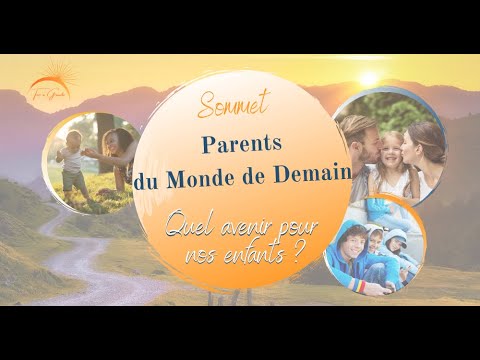 Sommet Parents du Monde de demain - Du 9 au 17 novembre 2021