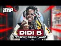 Didi B - Trophy Room/Wari #PlanèteRap