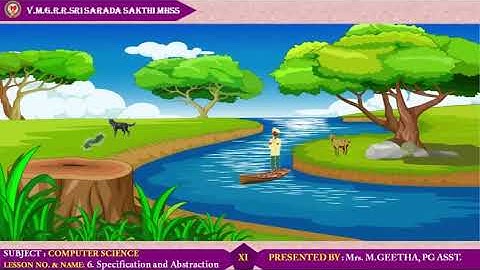 XI CS L 6  SPECIFICATION AND ABSTRACTION PART 1