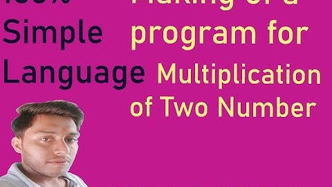100% simple language of  program for multiplication of two numbers in C Language