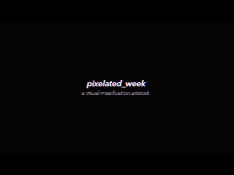 pixelated_week - Creative