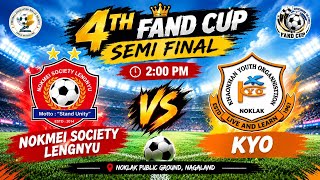 Information Nokmei Society Lengnyu vs KYO | 4th FAND CUP 2026 | SEMIFINAL | Noklak, Nagaland Guide