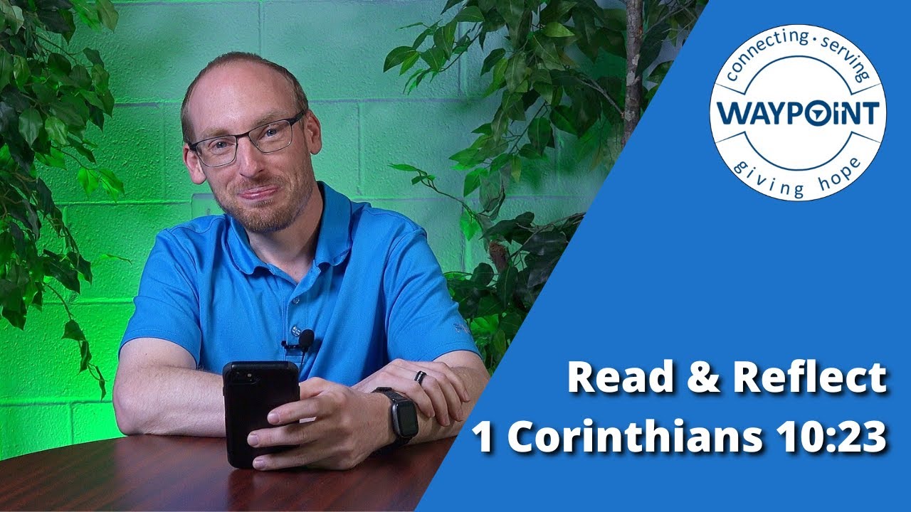read-and-reflect-1-corinthians-10-23-24-youtube