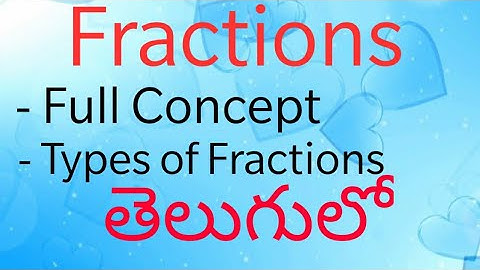 Fractions/Full Concept With Examples/Addition of Proper,Improper and Mixed Fractions/In Telugu