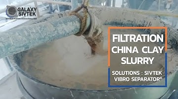 China clay Filtration with Sivtek Vibro Separator®