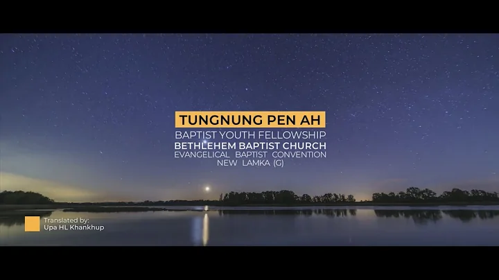 Tungnung Pen Ah : BYF Bethlehem Choir
