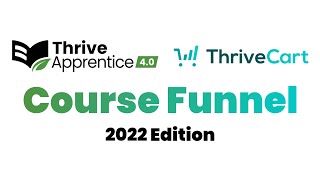 Complete Thrive Apprentice 4.0 Funnel with ThriveCart (2022 Edition) Wealth