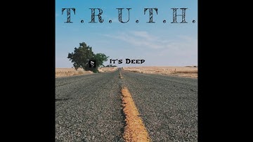 T.R.U.T.H - It