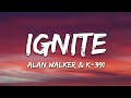 Alan Walker & K 391   Ignite Lyrics ft  Julie Bergan & Seungri