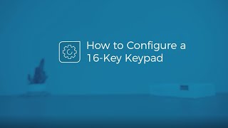 How to Configure a 16-Key Keypad