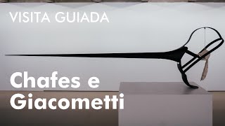 Visita Guiada: Rui Chafes e Alberto Giacometti. Gris, Vide, Cris